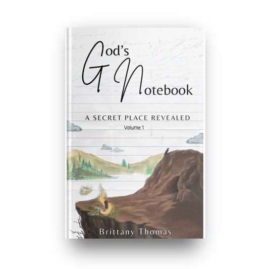 God's Notebook: A Secret Place Revealed Vol. 1